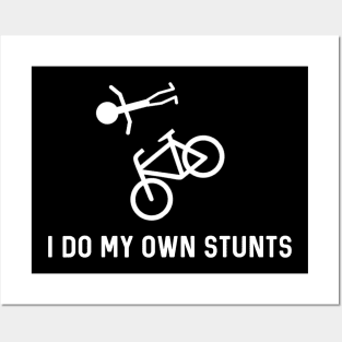 I Do My Own Stunts Posters and Art